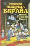 PEQUEÑA HISTORIA DE ESPAÑA | 9788467030389 | FERNANDEZ ALVAREZ, MANUEL / JULIUS