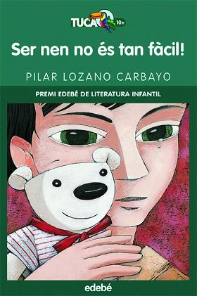 SER NEN NO ES TAN FACIL ( PREMI EDEBE LITERATURA INFANTIL ) | 9788423690701 | LOZANO CARBAYO, PILAR