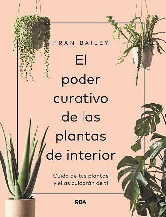 PODER CURATIVO PLANTAS INTERIOR | 9788411321983 | BAILEY, FRAN