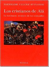 CRISTIANOS DE ALA, LOS:FASCINANTE AVENTURA DE LOS | 9788486763251 | BENNASSAR, BARTOLOME ; BENNASSAR, LUCILE