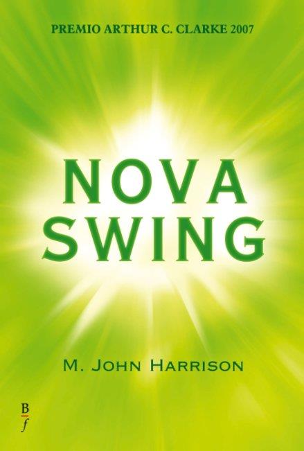 NUEVA SWING ( PREMIO ARTHUR C.CLARKE 2007 ) | 9788496173804 | HARRISON, M.JOHN