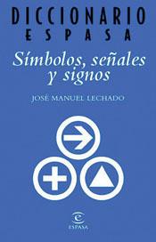 DICCIONARIO DE SIMBOLOS SEÑALES Y SIGNOS | 9788467010176 | LECHADO, JOSE MANUEL