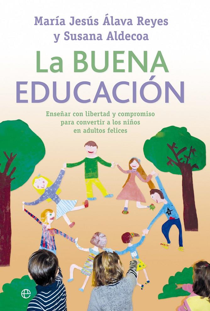 LA BUENA EDUCACIÓN | 9788499705705 | ÁLAVA REYES, MARÍA JESÚS/ALDECOA RODRÍGUEZ, SUSANA