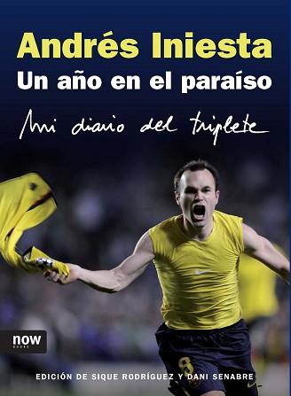 AÑO EN EL PARAISO UN ( MI DIARIO DEL TRIPLETE ) | 9788493722500 | INIESTA, ANDRES