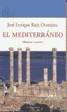 MEDITERRANEO HISTORIA Y CULTURA, EL | 9788483076033 | RUIZ-DOMENEC, JOSE ENRIQUE