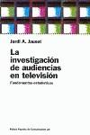 INVESTIGACION DE AUDIENCIAS EN TELEVISION, LA | 9788449309045 | JAUSET, JORDI A.