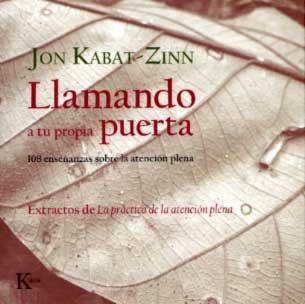 LLAMANDO A TU PROPIA PUERTA | 9788472456778 | KABAT ZINN, JON