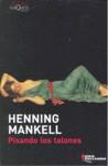 PISANDO LOS TALONES | 9788483835388 | MANKELL, HENNING