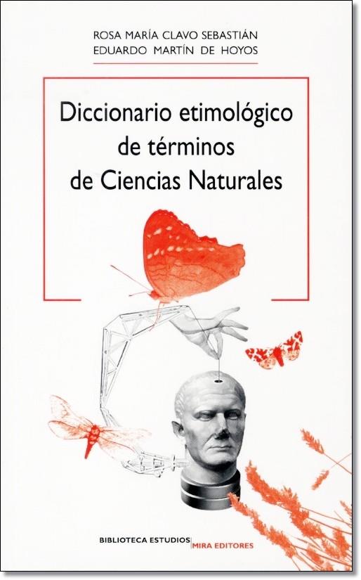 DICCIONARIO ETIMOLÓGICO DE TÉRMINOS DE CIENCIAS NATURALES | 9788484653868 | CLAVO SEBASTIÁN, ROSA MARIA/MARTÍN DE HOYOS, EDUARDO