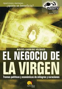 NEGOCIO DE LA VIRGEN EL | 9788497630979 | GARRIDO VAZQUEZ MOISES