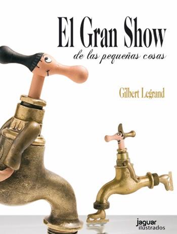 EL GRAN SHOW | 9788415116714 | LEGRAND GILBERT