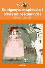 DE CIGONYES DESPISTADES I PRINCESES BESCANVIADES | 9788423694068 | LLUCH, ENRIC