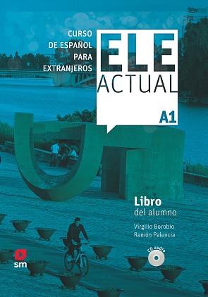 ELE ACTUAL A1. LIBRO DEL ALUMNO   CD | 9788413180373 | PALENCIA DEL BURGO, RAMÓN / BOROBIO CARRERA, VIRGILIO