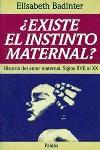 EXISTE EL INSTINTO MATERNAL ? | 9788475092874 | BADINTER, ELISABETH