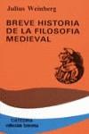 BREVE HISTORIA DE LA FILOSOFIA MEDIEVAL | 9788437607115 | WEINBERG, JULIUS RUDOLPH