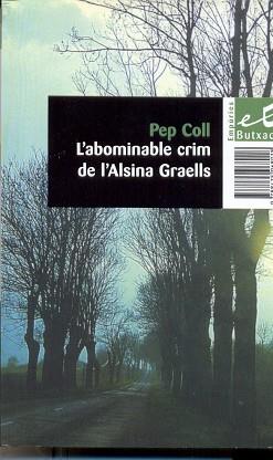 ABOMINABLE CRIM DE L'ALSINA GRAELLS, L' (BUTXACA) | 9788475968018 | COLL, PEP