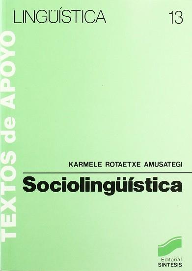 SOCIOLINGÜISTICA | 9788477380443 | ROTAETXE, KARMELE