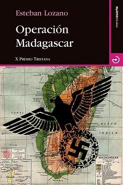 OPERACIÓN MADAGASCAR | 9788415740551 | LOZANO, ESTEBAN