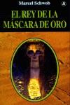 REY DE LA MASCARA DE ORO, EL | 9788496196117 | SCHWOB, MARCEL