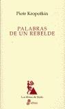 PALABRAS DE UN REBELDE | 9788435027069 | KROPOTKIN, PIOTR