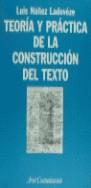 TEORIA Y PRACTICA DE LA CONSTRUCCION DEL TEXTO | 9788434412613 | NUÑEZ LADEVEZE, LUIS