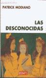 DESCONOCIDAS, LAS | 9788483064009 | MODIANO, PATRICK