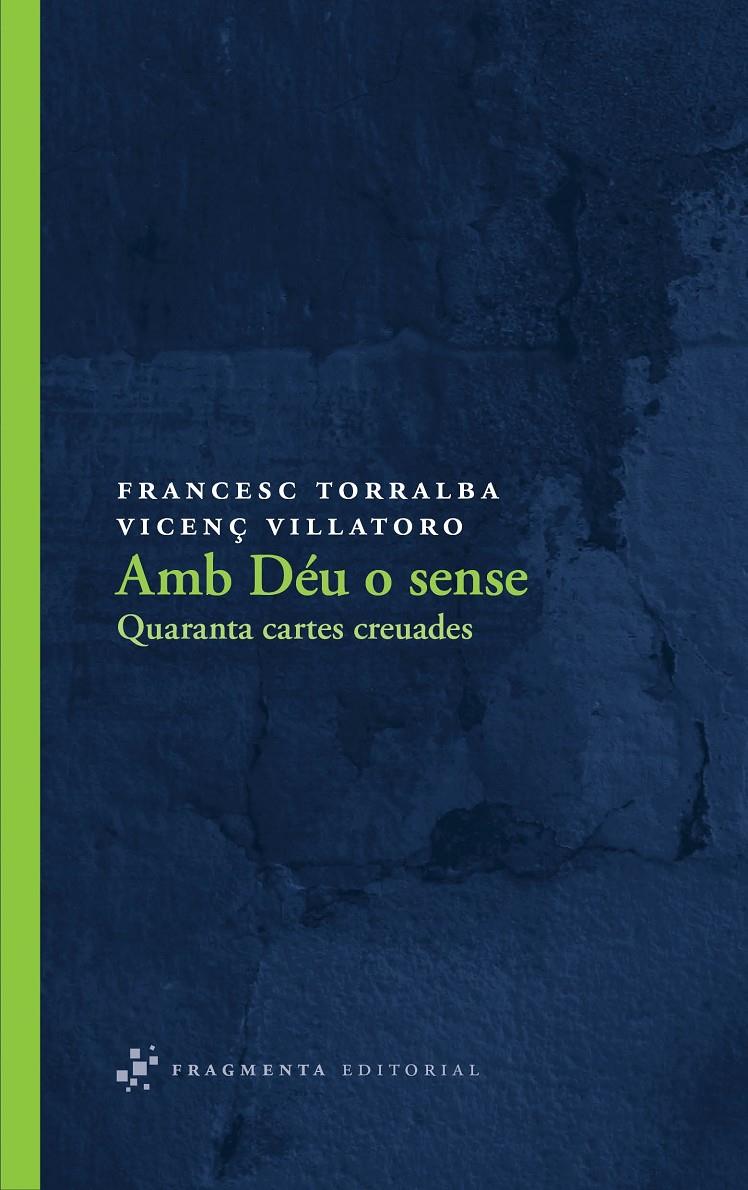 AMB DÉU O SENSE | 9788492416547 | TORRALBA ROSSELLÓ, FRANCESC/VILLATORO LAMOLLA, VICENÇ