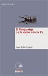 LLENGUATGE DE LA RADIO I DE LA TV | 9788476609972 | JULIA MUNE, JOAN