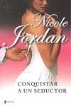 CONQUISTAR A UN SEDUCTOR | 9788408092339 | JORDAN, NICOLE