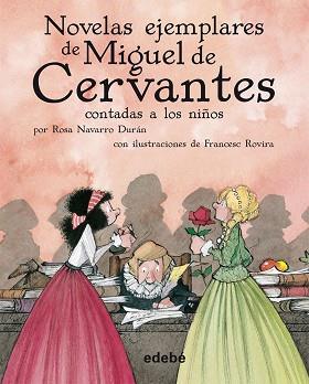 NOVELAS EJEMPLARES DE MIGUEL DE CERVANTES | 9788423690800 | MIGUEL DE CERVANTES SAAVEDRA