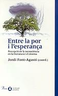 ENTRE LA POR I L'ESPERANÇA | 9788484374534 | FONT AGUSTI, JORDI