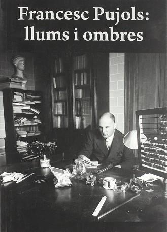 FRANCESC PUJOLS: LLUMS I OMBRES | 9788496995093 | AMAT, TERESA / DE CASTRO, FRANCESC / JORBA, M.