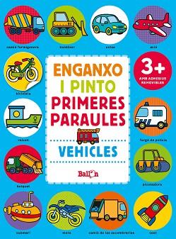 VEHICLES - ENGANXO I PINTO PRIMERES PARAULES | 9789463078023 | BALLON