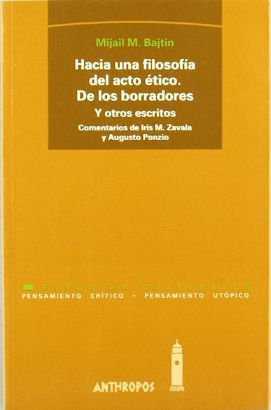 HACIA UNA FILOSOFIA DEL ACTO ETICO | 9788476585221 | BAJTIN, MIJAIL M.