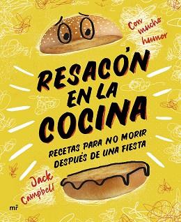 RESACÓN EN LA COCINA. RECETAS PARA NO MORIR DESPUÉS DE UNA FIESTA | 9788427048898 | CAMPBELL, JACK