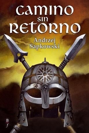 CAMINO SIN RETORNO | 9788496173842 | SAPKOWSKI, ANDRZEJ