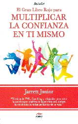 EL GRAN LIBRO ROJO PARA MULTIPLICAR LA CONFIANZA EN TI MISMO | 9788492892525 | JARRETT JUNIOR