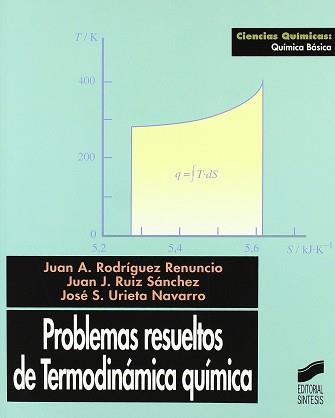 PROBLEMAS RESUELTOS DE TERMODINAMICA QUIMICA | 9788477387817 | RODRIGUEZ RENUNCIO, JUAN A.