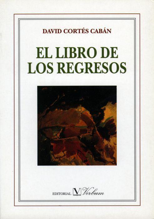 LIBRO DE LOS REGRESOS, EL | 9788479621407 | CORTES GABAN, DAVID