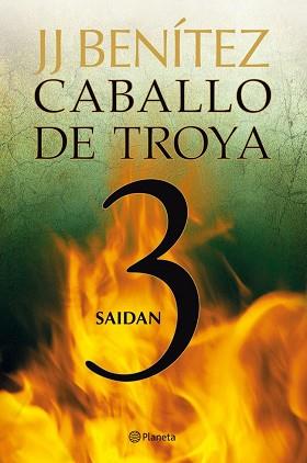 CABALLO DE TROYA 3 : SAIDAN | 9788408035169 | BENITEZ, J.J.