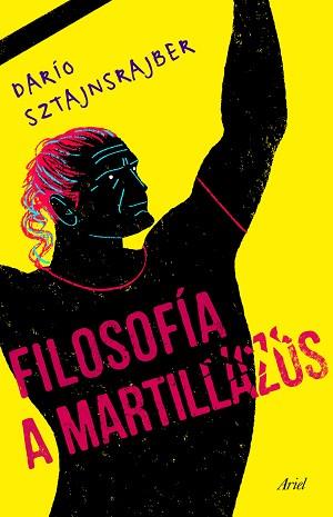 FILOSOFÍA A MARTILLAZOS | 9788434432291 | SZTAJNSZRAJBER, DARÍO