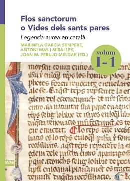 FLOS SANCTORUM O VIDES DELS SANTS PARES. VOLUM I-1 | 9788491912118 | GARCIA SEMPERE, MARINELA / MAS I MIRALLES, ANTONI / PERUJO MELGAR, JOAN M.