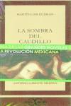 SOMBRA DEL CAUDILLO, LA (CC 266) | 9788497400046 | GUZMAN, MARTIN LUIS