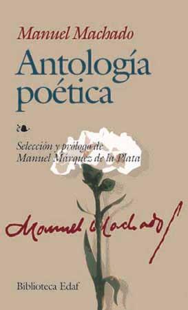 ANTOLOGIA POETICA MANUEL MACHADO | 9788441413627 | MACHADO, MANUEL