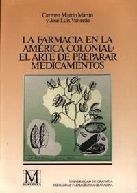 FARMACIA EN LA AMERICA COLONIAL,LA | 9788433821102 | MARTIN MARTIN, CARMEN ; VALVERDE, JOSE L