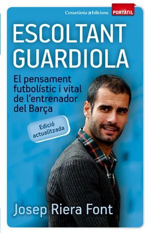 ESCOLTANT GUARDIOLA | 9788497919074 | JOSEP RIERA I FONT