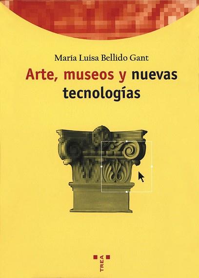 ARTE MUSEOS Y NUEVAS TECNOLOGIAS | 9788497040280 | BELLIDO GANT, MARIA LUISA