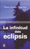 INFINITUD DELS ECLIPSIS LA | 9788496496866 | SAGUES MARTINEZ, NURIA