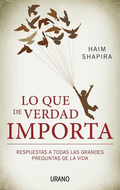 LO QUE DE VERDAD IMPORTA | 9788479532437 | SHAPIRA, HAIM