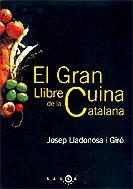 GRAN LLIBRE DE LA CUINA CATALANA EL | 9788497871310 | LLADONOSA GIRO, JOSEP